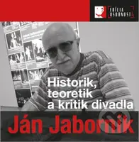 Ján Jaborník (Historik, teoretik  a kritik divadla) - kniha z kategorie Životopisy