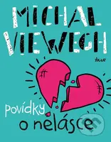 Povídky o nelásce - Michal Viewegh - kniha z kategorie Společenská beletrie