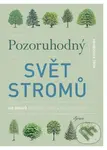 Pozoruhodný svět stromů - Noël Kingsbury - kniha z kategorie Biologie