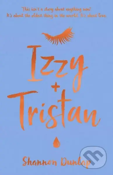 Izzy + Tristan - Shannon Dunlap - kniha z kategorie Beletrie pro děti
