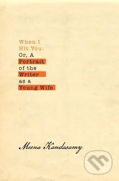When I Hit You (Or, A Portrait of the Writer as a YoungWife) - kniha z kategorie Životopisy