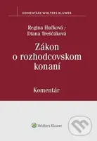 Zákon o rozhodcovskom konaní (komentár) - Regina Hučková, Diana Treščáková - kniha z kategorie Vysoké školy