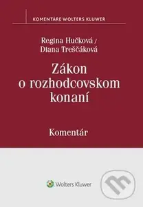 Zákon o rozhodcovskom konaní (komentár) - Regina Hučková, Diana Treščáková - kniha z kategorie Vysoké školy