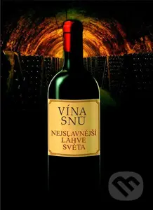 Vína snů (Nejslavnější láhve světa) - Sylvie Girard-Lagorceová - kniha z kategorie Podle potraviny