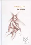 Zrno času - Ján Sucháň - kniha z kategorie Beletrie