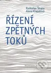 Řízení zpětných toků - Radoslav Škapa, Alena Klapalová - kniha z kategorie Finanční management
