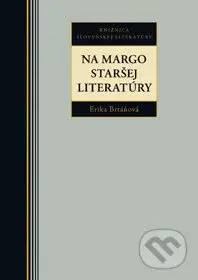 Na margo staršej literatúry - Erika Brtáňová - kniha z kategorie Poezie