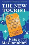 The New Tourist (Waking Up to the Power and Perils of Travel) - kniha z kategorie Humanitní a společenské vědy