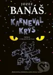 Karneval krýs (Príbeh z prašivých čias) - Jozef Banáš - kniha z kategorie Společenská beletrie