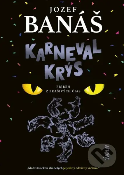 Karneval krýs (Príbeh z prašivých čias) - Jozef Banáš - kniha z kategorie Společenská beletrie