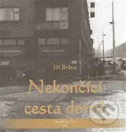 Nekončící cesta domů (...jemně pozlacená šedesátá léta...) - kniha z kategorie Poezie