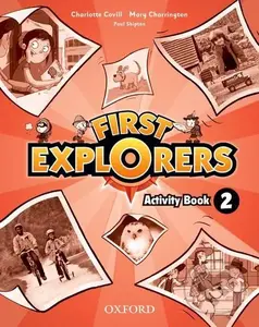 First Explorers 2 - Activity Book - M. Charrington, CH. Covill, P. Shipton,First Explorers 2 - Activity Book - M. Charrington, CH. Covill, P. Shipton 
