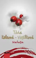 Nataša - Táňa Keleová-Vasilková - kniha z kategorie Společenská beletrie