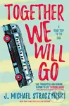 Together We Will Go - J. Michael Straczynski