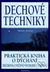 Dechové techniky (Praktická kniha o dýchání) - Markus Schirner - kniha z kategorie Spiritualita