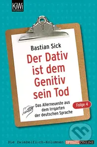 Der Dativ ist dem Genitiv sein Tod, Folge 4 - Bastian Sick