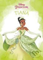 Princezna: Tiana - kniha z kategorie Beletrie pro děti