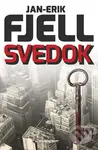 Svedok - Jan-Erik Fjell - kniha z kategorie Detektivky, thrillery a horory
