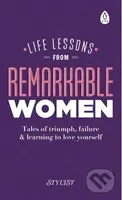 Life Lessons from Remarkable Women (Tales of Triumph, Failure and Learning to Love Yourself) - kniha z kategorie Motivace a seberozvoj