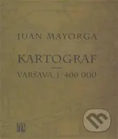 Kartograf (Varšava, 1:400 000) - Juan Mayorga - kniha z kategorie Drama a divadelní hry