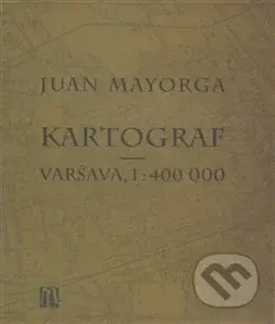 Kartograf (Varšava, 1:400 000) - Juan Mayorga - kniha z kategorie Drama a divadelní hry