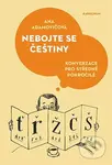 Nebojte se češtiny (Konverzace pro středně pokročilé) - kniha z kategorie Jazykové učebnice a slovníky