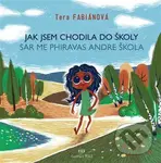 Jak jsem chodila do školy / Sar me phiravas andre škola - Tera Fabiánová, Martin Zach (Ilustrátor)