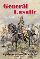 Generál Lasalle (Napoleonův nejslavnější kavalerista) - kniha z kategorie Historie