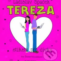 Tereza - Etiketa pro dívky  - Ladislav Špaček - audiokniha z kategorie Pro děti