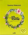Naše (ne)milované tchyně - Zuzana Peterová
