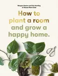 How to plant a room (and grow a happy home) - Erin Harding - kniha z kategorie Design