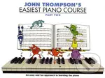 John Thompson's Easiest Piano Course. Part Two - John Thompson