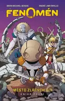 Fenomén: Město zlatých očí - André Lima Araújo, Brian Michael Bendis (Ilustrátor) - kniha z kategorie Sci-fi, fantasy a komiksy