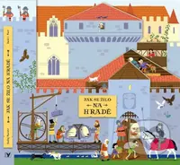 Jak se žilo na hradě - Ondřej Navrátil, David J. Plant (Ilustrátor) - kniha z kategorie Naučné knihy