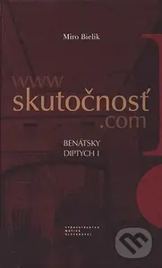 Skutočnosť (Benátsky diptych I.) - Miro Bielik - kniha z kategorie Beletrie