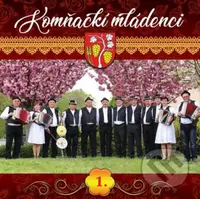 Komňackí mládenci: Komňackí mládenci 1 - Komňackí mládenci