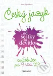 Český jazyk od šestky do devítky (cvičebnice pro 9. třídu ZŠ) - Alena Papoušková