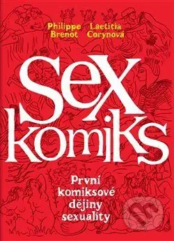 Sexkomiks (První komiksové dějiny sexuality) - Philippe Brenot - kniha z kategorie Komiksy