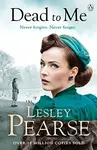 Dead to Me - Lesley Pearse