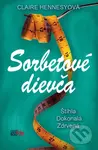 Sorbetové dievča (Štíhla. Dokonalá. Zdrvená.) - Claire Hennessy - kniha z kategorie Beletrie pro děti