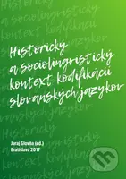Historický a sociolingvistický kontext kodifikácií slovanských jazykov - kniha z kategorie Literární věda