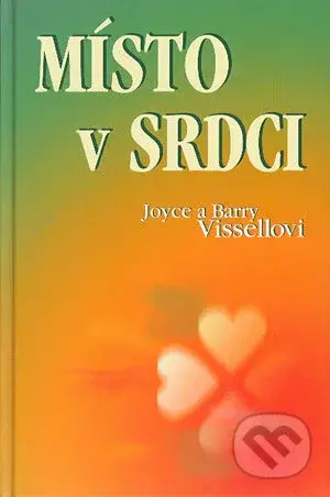 Místo v srdci - Joyce Vissell, Barry Vissell - kniha z kategorie Vztahy a rodina