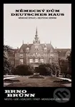 Brno Město - lidé - události (Německý dům / Deutsche haus)