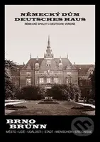 Brno Město - lidé - události (Německý dům / Deutsche haus)