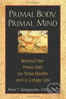 Primal Body, Primal Mind (Beyond Paleo for Total Health and a Longer Life) - kniha z kategorie Diety a zdravá výživa