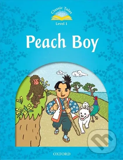 Peach Boy + Audio Mp3 Pack (2nd) (Classic Tales 1) - Sue Arengo