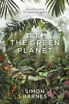 The Green Planet (The Secret Life Of Plants) - Simon Barnes - kniha z kategorie Odborné a naučné