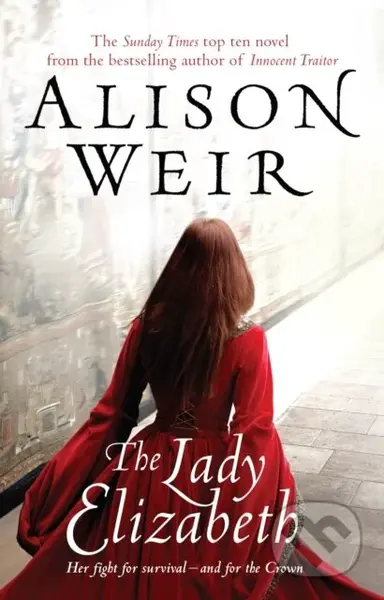 The Lady Elizabeth - Alison Weir - kniha z kategorie Beletrie
