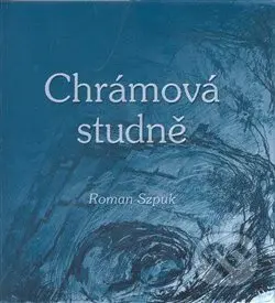 Chrámová studně - Roman Szpuk - kniha z kategorie Poezie