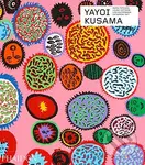 Yayoi Kusama - Catherine Taft, Laura Hoptman, Akira Tatehata - kniha z kategorie Malířství a sochařství